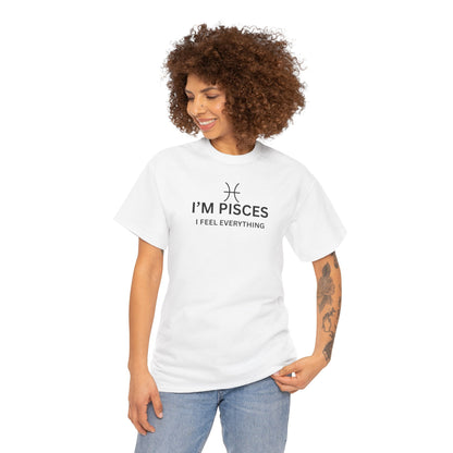 Im Pisces I Feel Everything TShirt  Astrology Pisces Tee