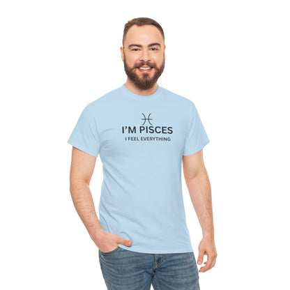 Im Pisces I Feel Everything TShirt  Astrology Pisces Tee