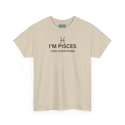 Im Pisces I Feel Everything TShirt  Astrology Pisces Tee