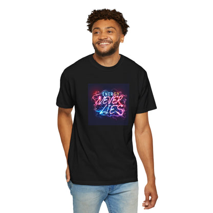 Energy Never Lies T-Shirt, Unisex Graphic Tee, Chill Vibe Shirt, Motivational Gift, Casual Wear, Everyday Humor Apparel
