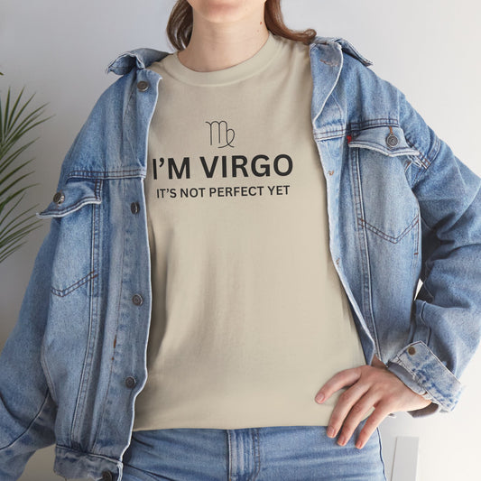 I'm Virgo It's Not Perfect Yet T-Shirt | Virgo Zodiac Tee