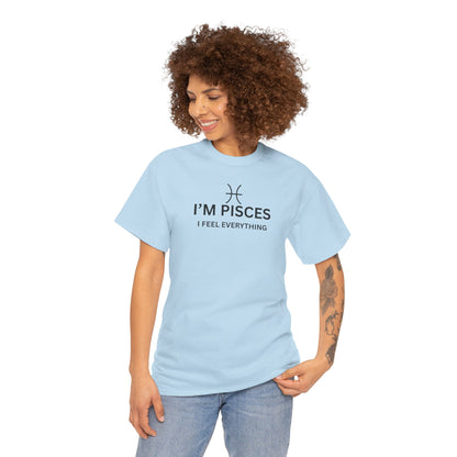 Im Pisces I Feel Everything TShirt  Astrology Pisces Tee