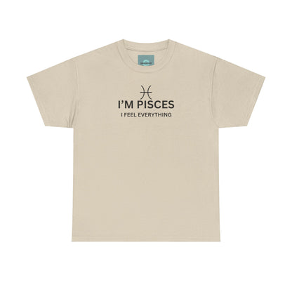 Im Pisces I Feel Everything TShirt  Astrology Pisces Tee