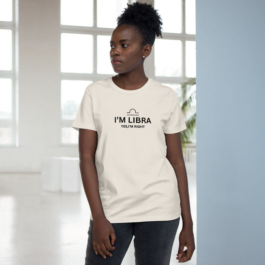 Libra Women's Tee — "I'm Libra, Yes, I’m Right" Horoscope T-Shirt