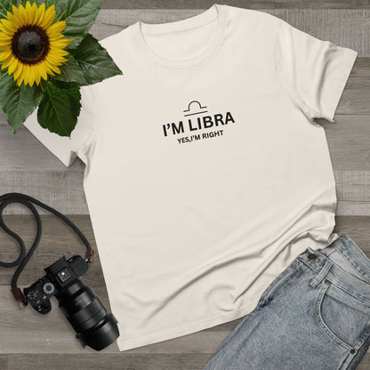 Libra Women's Tee — "I'm Libra, Yes, I’m Right" Horoscope T-Shirt