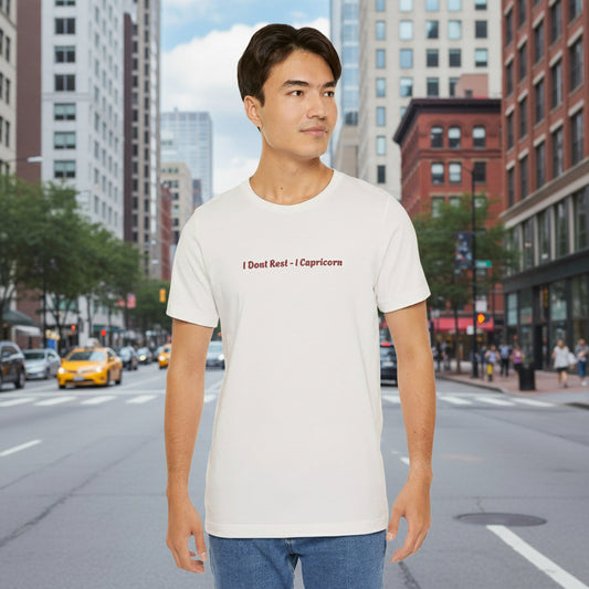 Capricorn Tee — "I Don't Rest I Capricorn " Minimal Astrology Shirt
