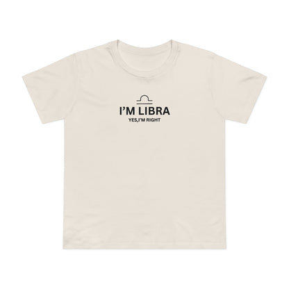 Libra Women's Tee — "I'm Libra, Yes, I’m Right" Horoscope T-Shirt