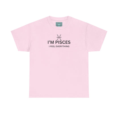 Im Pisces I Feel Everything TShirt  Astrology Pisces Tee