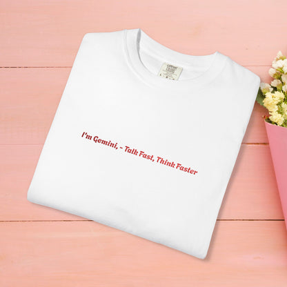 I’m Gemini - talk fast think faster - Embroidery Unisex T-shirt, Zodiac Tee, Astrology Shirt, Celestial Top, Horoscope Clothing