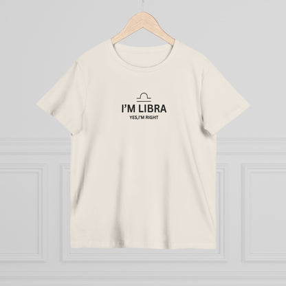 Libra Women's Tee — "I'm Libra, Yes, I’m Right" Horoscope T-Shirt